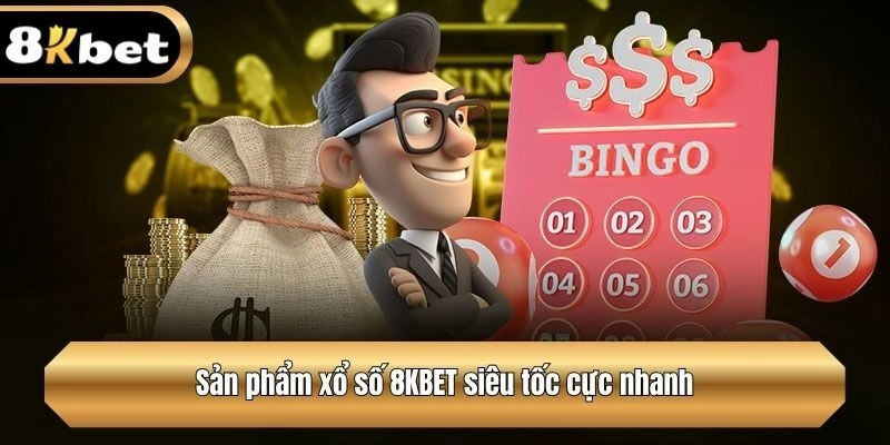 Sản phẩm xổ số siêu tốc cực nhanh